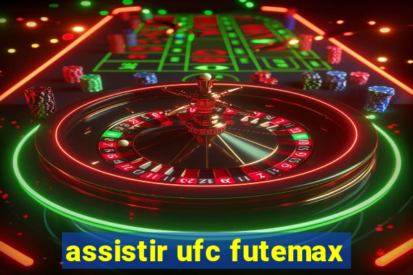 assistir ufc futemax